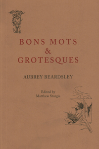 Bon Mots and Grotesques