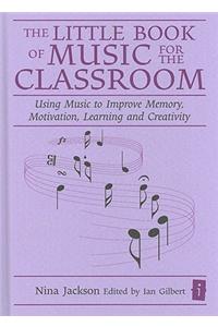 Little Book of Music for the Classroom