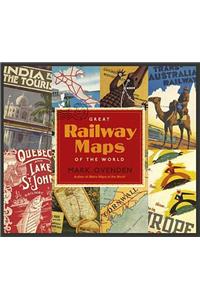 Great Railway Maps of the World