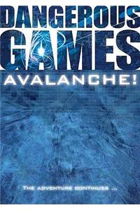 Dangerous Games: Avalanche!