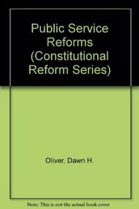 Public Service Reforms: Issues of Accountability and Public Law (Constitutional Reform S.)