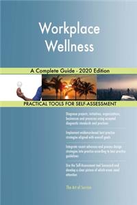 Workplace Wellness A Complete Guide - 2020 Edition