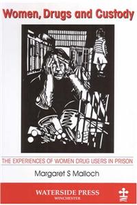 Women, Drugs and Custody