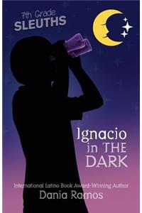 Ignacio in the Dark