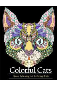 Adult Coloring Book Colorful Cats: Stress Relieving Cat Coloring Books to Help You Relax and Unwind