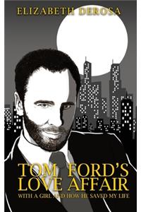 Tom Ford's Love Affair