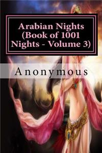 Arabian Nights (Book of 1001 Nights - Volume 3)