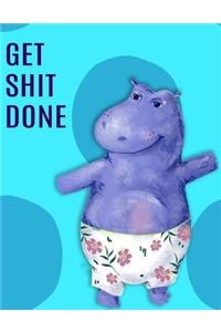 Big Fat Journal Notebook Hippo in Shorts- Get Shit Done