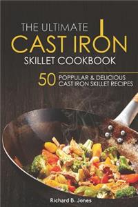Ultimate Cast Iron Skillet Cookbook