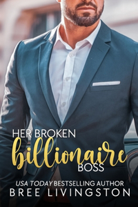 Her Broken Billionaire Boss