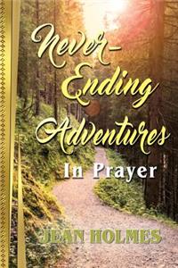 Never-Ending Adventures in Prayer