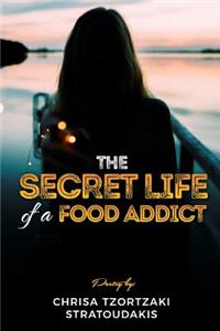 The secret life of a food addict