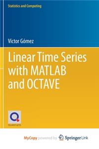 Linear Time Series with MATLAB and OCTAVE
