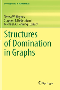 Structures of Domination in Graphs