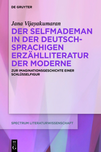 Selfmademan in Der Deutschsprachigen Erzählliteratur Der Moderne