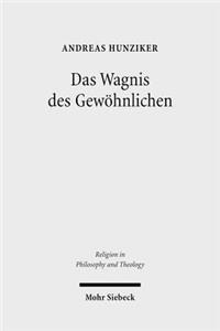 Das Wagnis des Gewöhnlichen