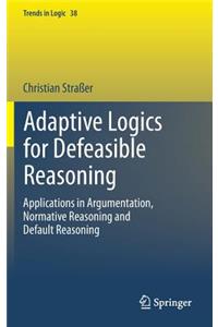 Adaptive Logics for Defeasible Reasoning