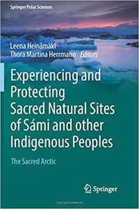 Experiencing and Protecting Sacred Natural Sites of Sámi and Other Indigenous Peoples