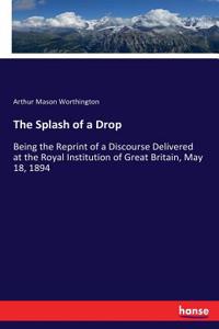 The Splash of a Drop