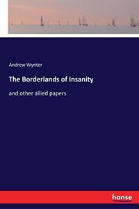 Borderlands of Insanity