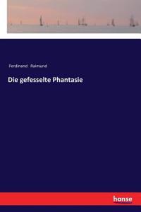 gefesselte Phantasie