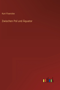 Zwischen Pol und Äquator