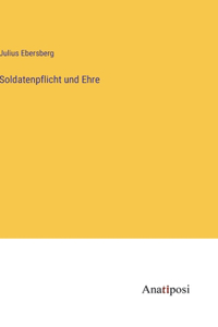 Soldatenpflicht und Ehre