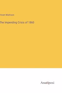 Impending Crisis of 1860