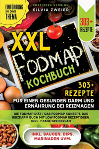 XXL FODMAP Kochbuch - 303+ Rezepte für einen gesunden Darm und Ernährung bei Reizmagen