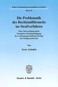 Die Problematik Des Rechtsmissbrauchs Im Strafverfahren