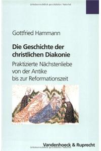 Die Geschichte Der Christlichen Diakonie