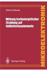 Wirkung hochenergetischer Strahlung auf Halbleiterbauelemente