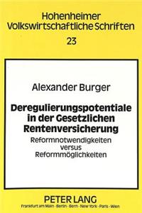 Deregulierungspotentiale in Der Gesetzlichen Rentenversicherung
