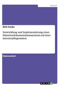 Entwicklung und Implementierung eines Patientendokumentationssystems auf einer Intensivpflegestation