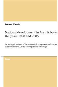 National Development in Austria Between the Years 1990 and 2005