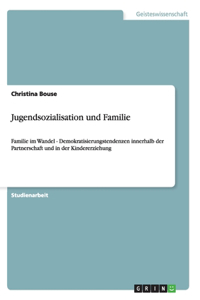 Jugendsozialisation und Familie