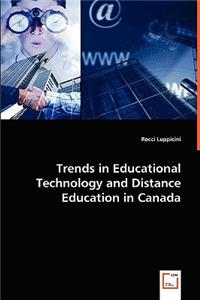 Trends in Educational Technology and Distance Education in Canada