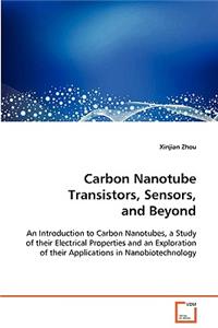 Carbon Nanotube Transistors, Sensors, and Beyond