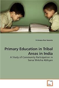 Primary Education in Tribal Areas in India