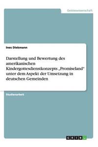 Darstellung und Bewertung des amerikanischen Kindergottesdienstkonzepts "Promiseland" unter dem Aspekt der Umsetzung in deutschen Gemeinden