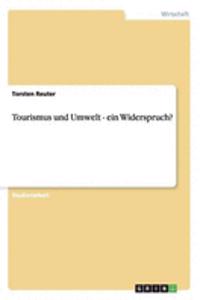 Tourismus und Umwelt - ein Widerspruch?