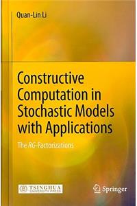 Constructive Computation in Stochastic Models with Applications