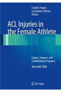 ACL Injuries in the Female Athlete: Causes, Impacts, and Conditioning Programs