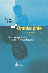 Omnisophie: Über Richtige, Wahre Und Natürliche Menschen