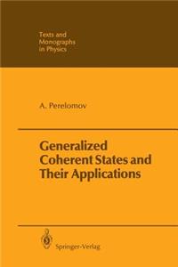 Generalized Coherent States and Their Applications