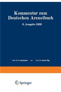 Kommentar zum Deutschen Arzneibuch 6. Ausgabe 1926