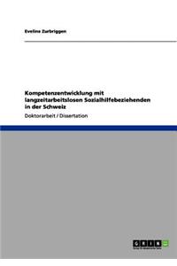 Kompetenzentwicklung mit langzeitarbeitslosen Sozialhilfebeziehenden in der Schweiz