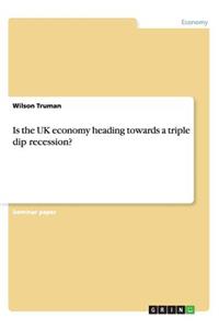 Is the UK economy heading towards a triple dip recession?