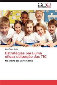 Estrategias Para Uma Eficaz Utilizacao Das Tic