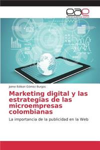 Marketing digital y las estrategias de las microempresas colombianas